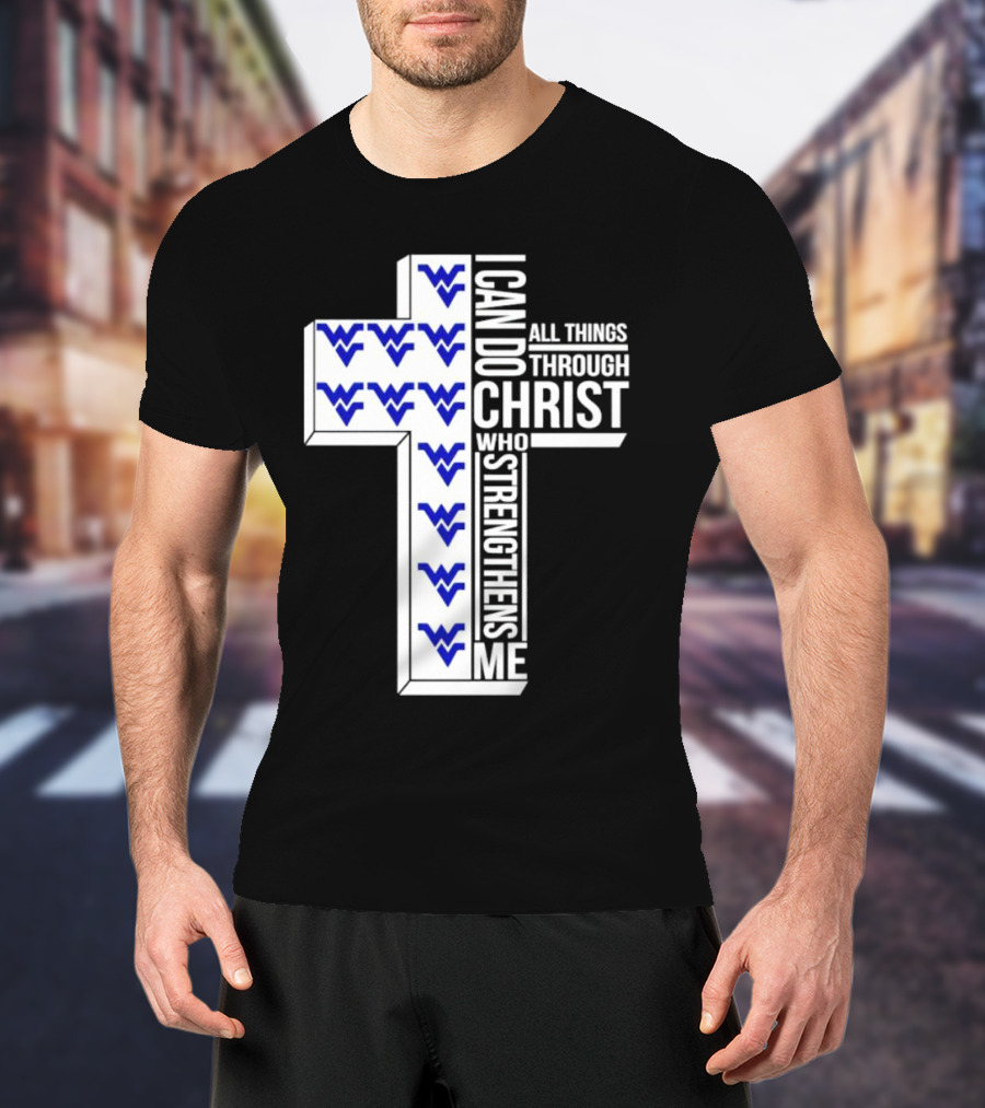 West Virginia Mountaineers I Can Do All Things Through Christ Who Strengthens Me Cross T-Shirt