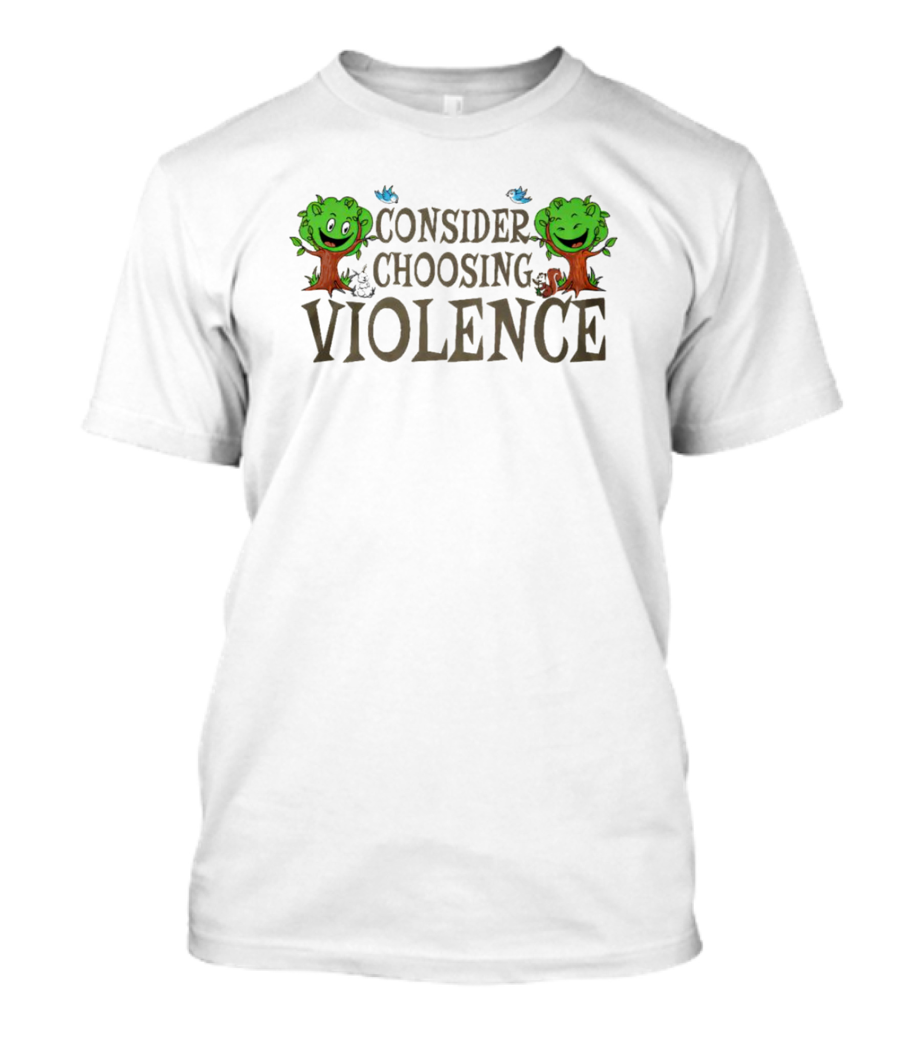 Consider Choosing Violence Smiling Tree Creatures And Blue Butterflies T-Shirt