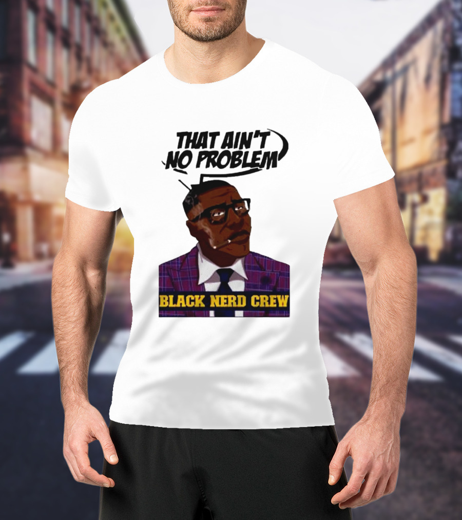 Shannon Sharpe That Ain't No Problem Black Nerd Crew T-Shirt