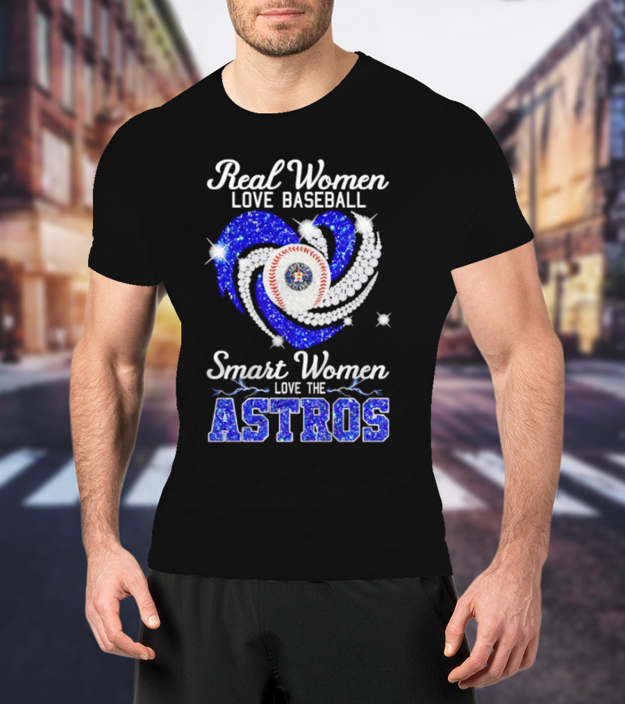 Real Women Love Baseball Smart Women Love The Astros Diamond Heart T-Shirt