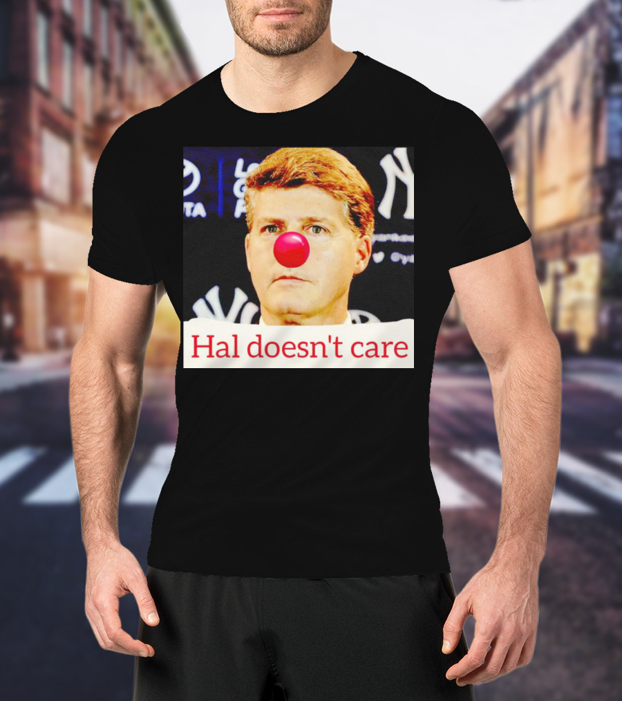 Hal Doesn't Care Red Nose Yankees T-Shirt