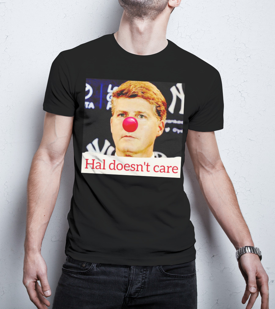 Hal Doesn't Care Red Nose Yankees T-Shirt