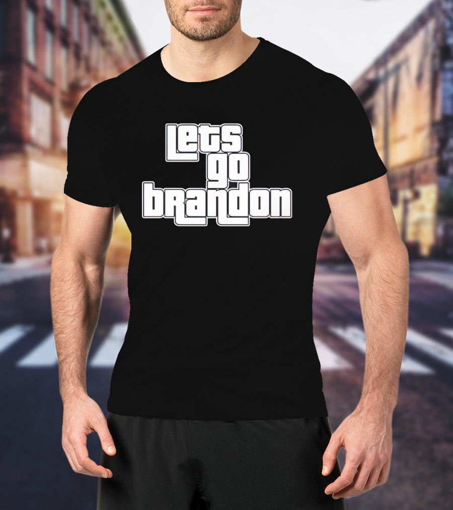 Lets Go Brandon Grand Theft T-Shirt