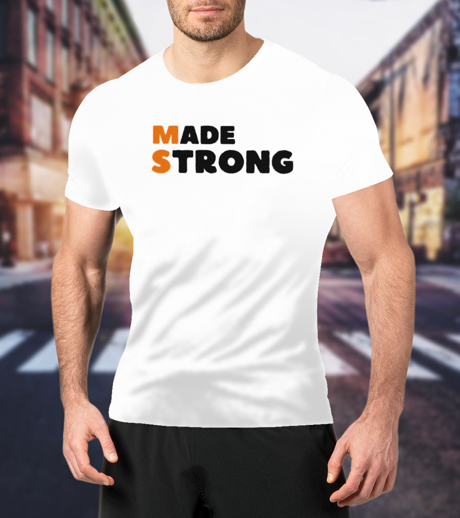 Made Strong T-Shirt