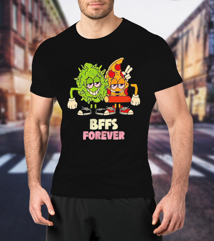 BFFS Forever Weed And Pizza Friendship T-Shirt