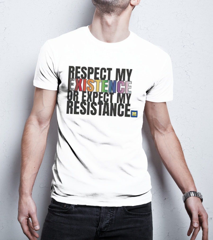 Respect My Existence Or Expect My Resistance Pride Equality T-Shirt