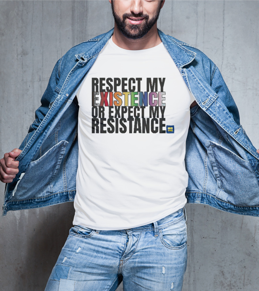 Respect My Existence Or Expect My Resistance Pride Equality T-Shirt
