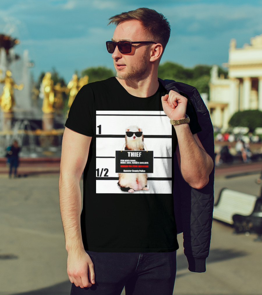 THIEF Item Never Found Money Sock Favorite Shoe Keys Reward For Ferret Hamster County Police T-Shirt