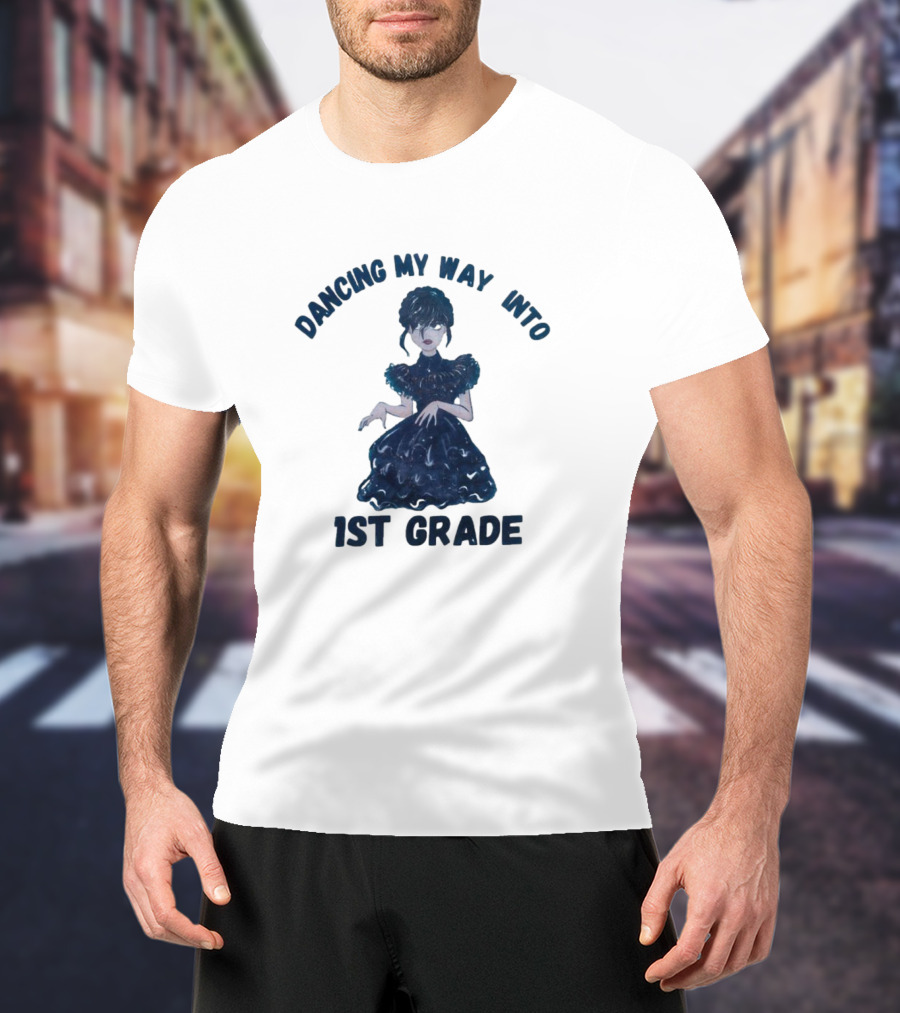 Dancing My Way Into 1st Grade Wednesday T-Shirt