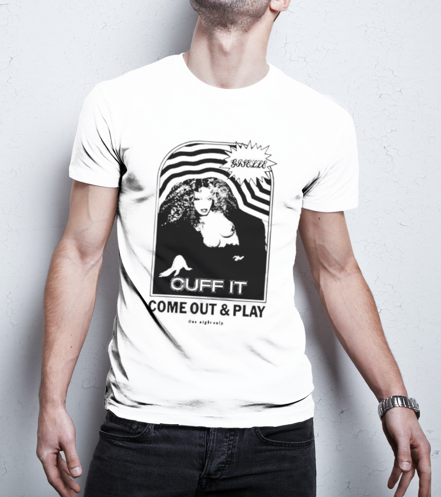 Giselle Cuff It Come Out And Play Beyhive One Night Only T-Shirt