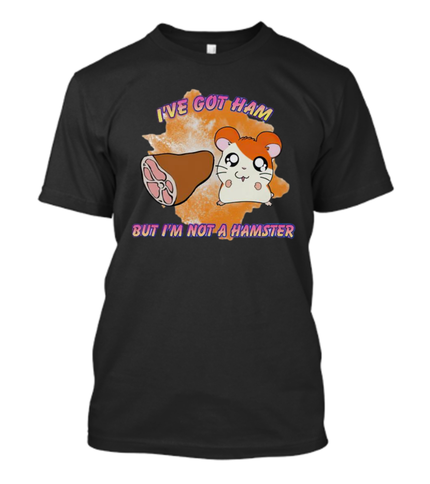 I've Got Ham Funny Cartoon Hamster Joke T-Shirt