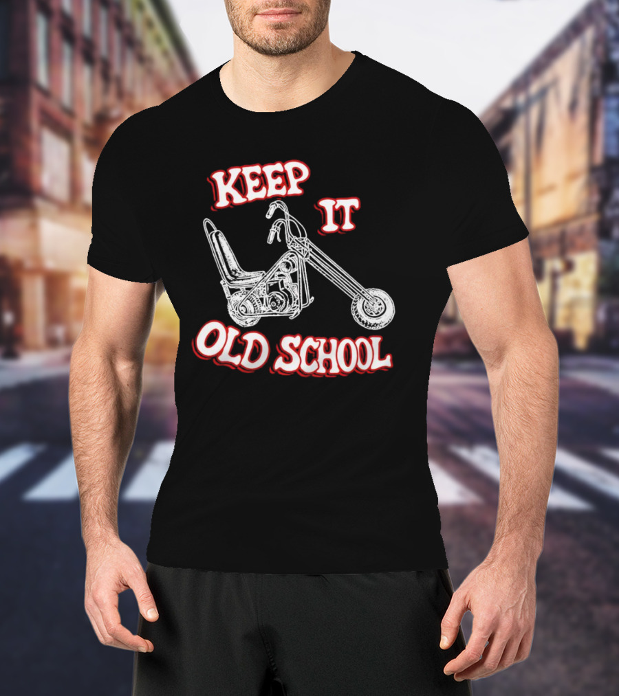 Keep It Old School Motorcycle Vintage Biker T-Shirt