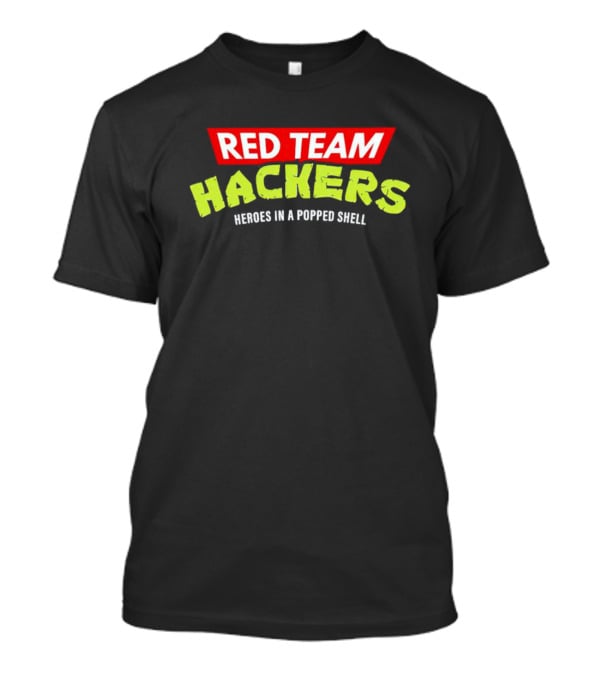 Red Team Hackers Heroes In A Popped Shell Retro Style Green T-Shirt