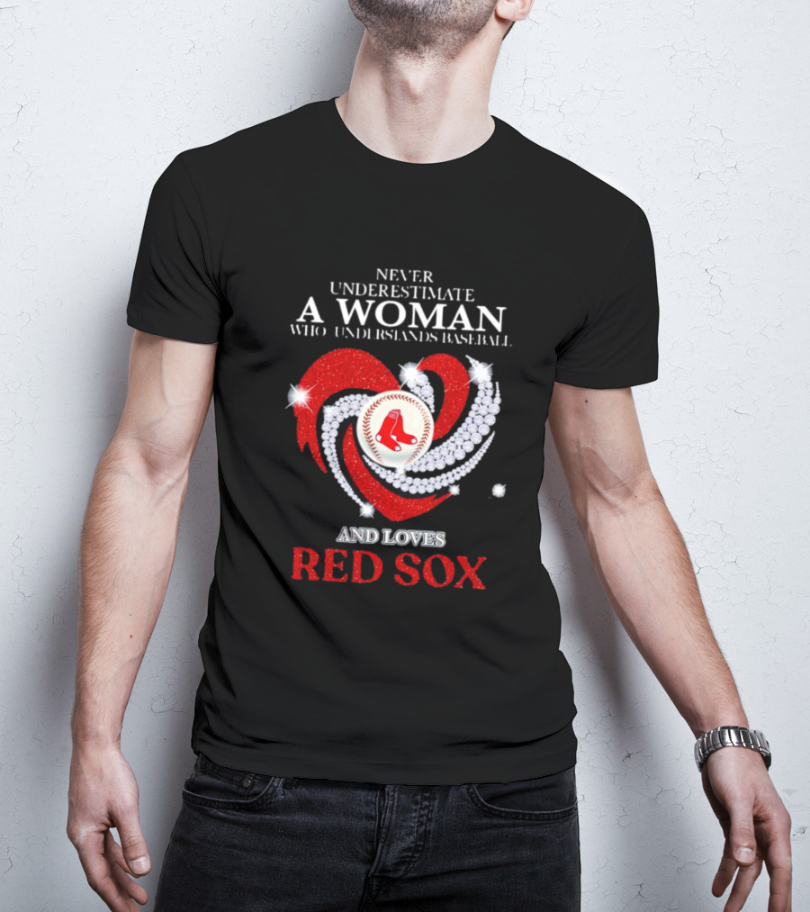 Never Underestimate A Woman Who Understands Baseball And Loves Red Sox Diamond Heart T-Shirt