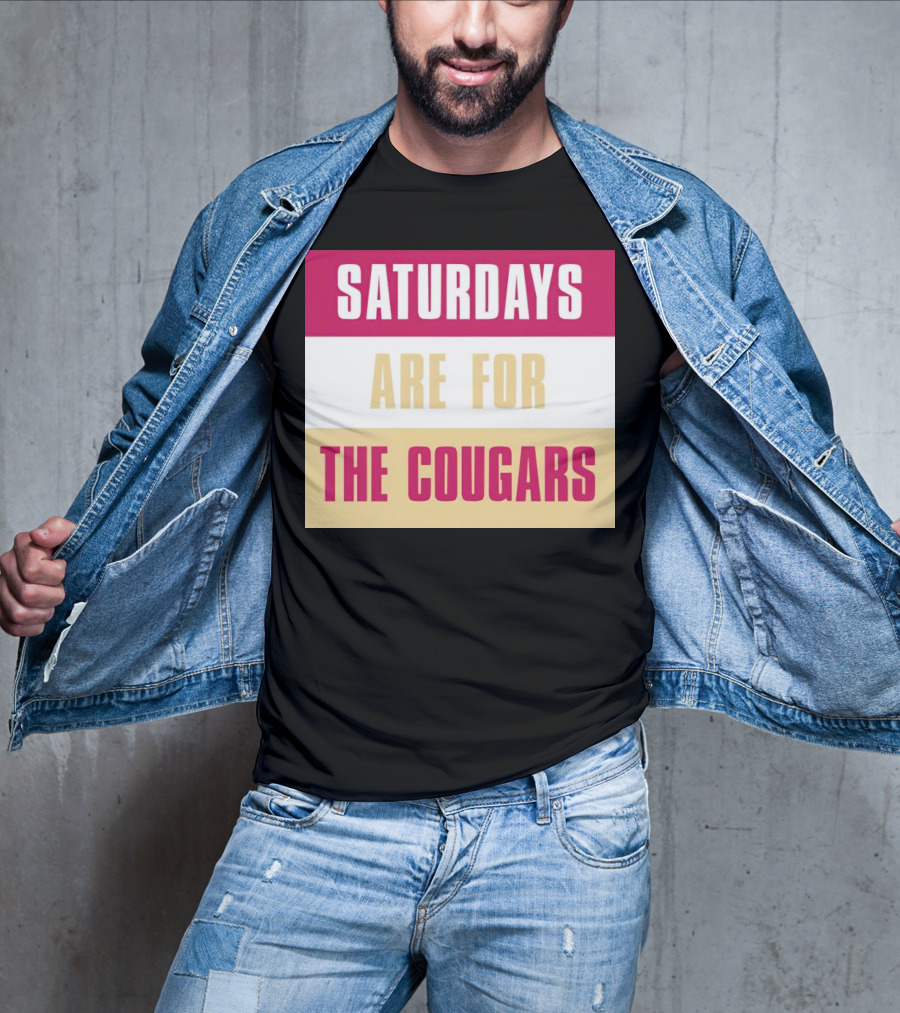 Saturdays Are For The Cougars College Game Day Spirit T-Shirt