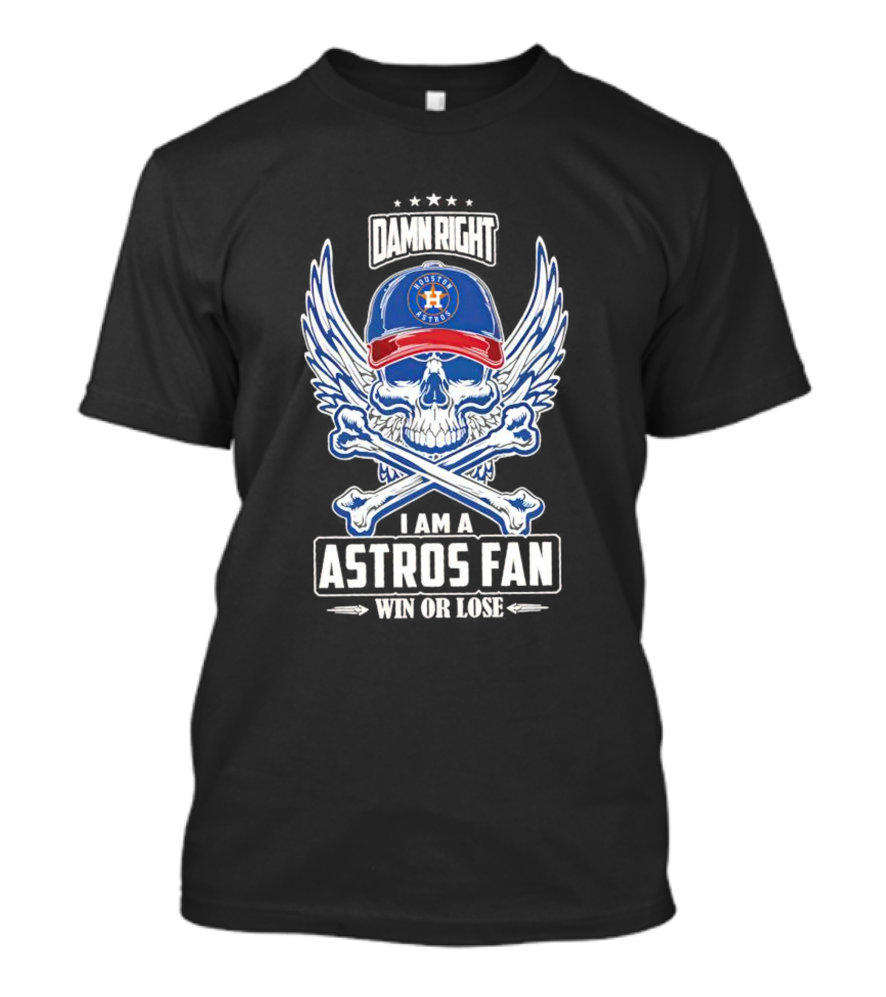 Damn Right Skull Astros Fan Win Or Lose With Wings And Bones T-Shirt