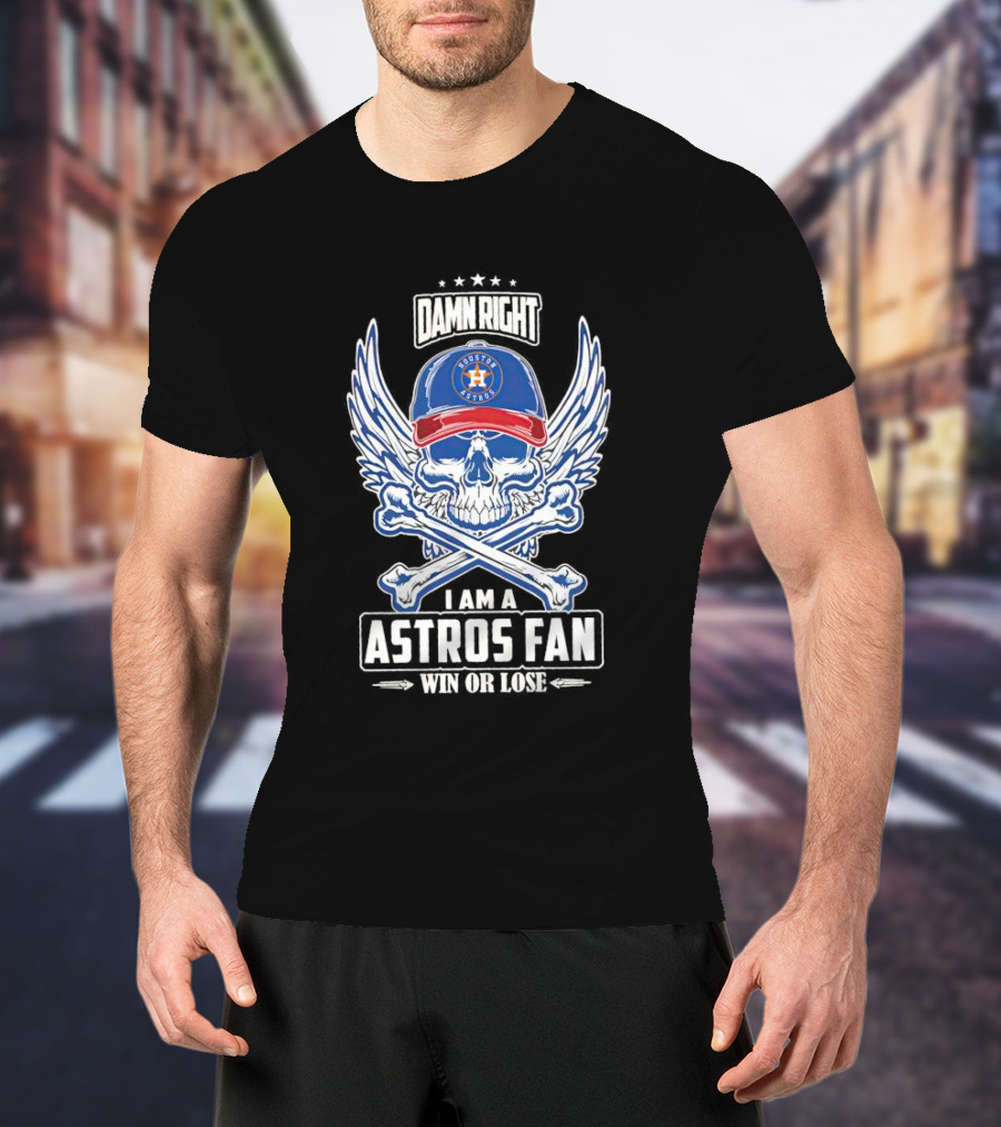 Damn Right Skull Astros Fan Win Or Lose With Wings And Bones T-Shirt