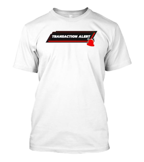 Transaction Alert Notification With Red Bell T-Shirt