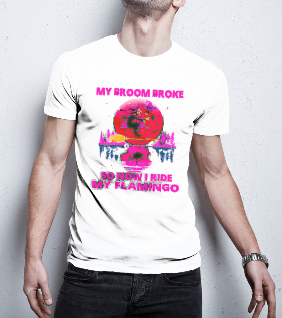 My Broom Broke So Now I Ride My Flamingo Neon Witch And Flamingo Moon Scene T-Shirt