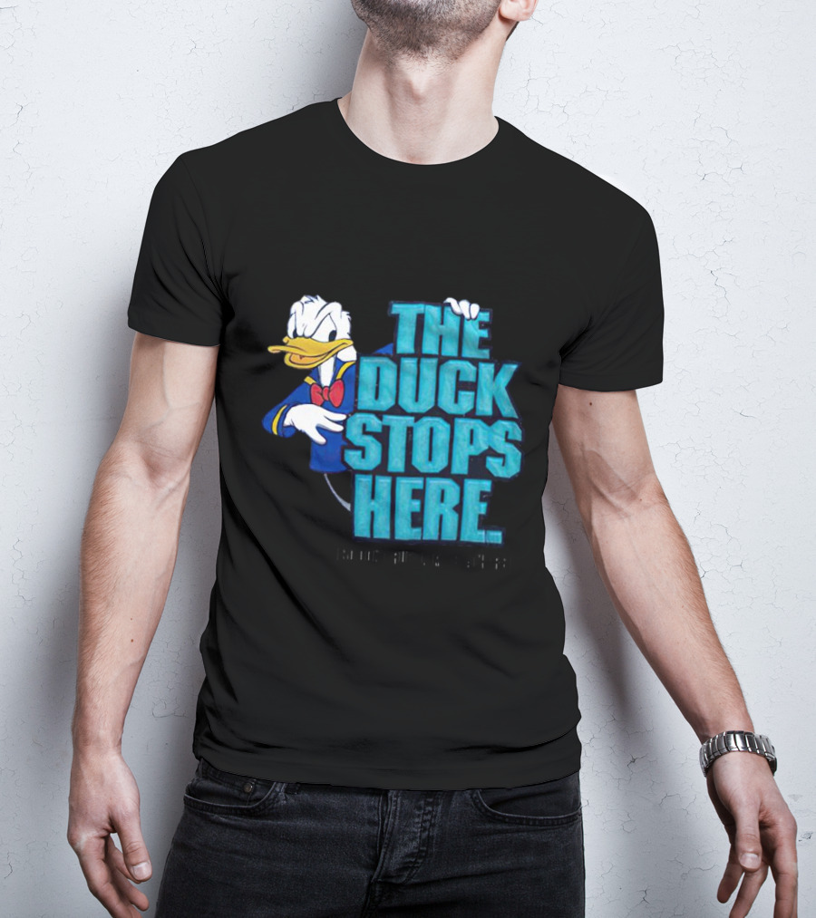 Donald Duck The Duck Stops Here So Don't Ruffle My Feathers T-Shirt