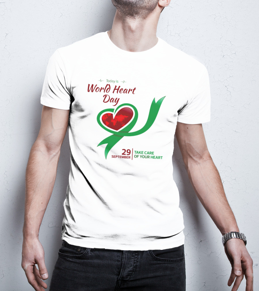 Today Is World Heart Day 29 September Take Care Of Your Heart T-Shirt
