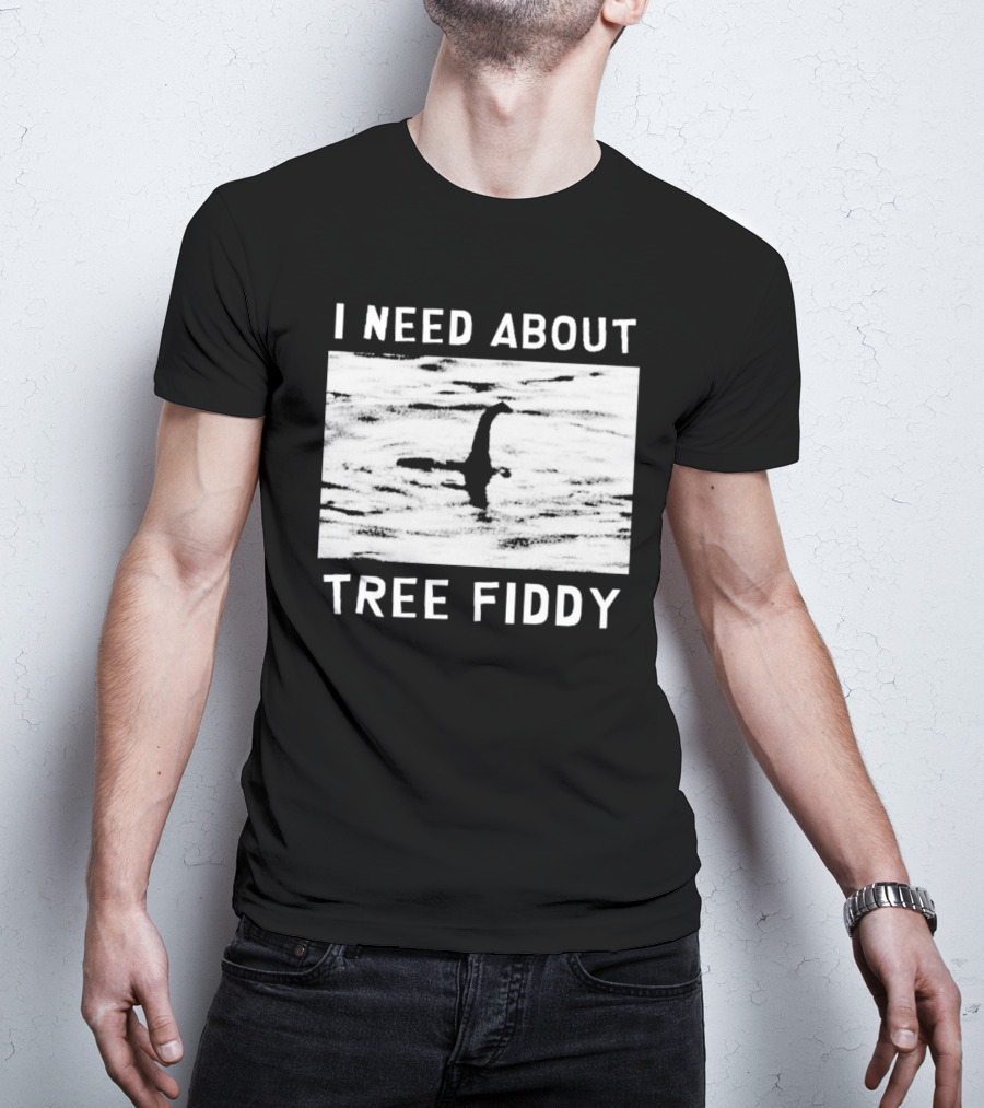 I Need About Tree Fiddy Loch Ness Monster Meme T-Shirt