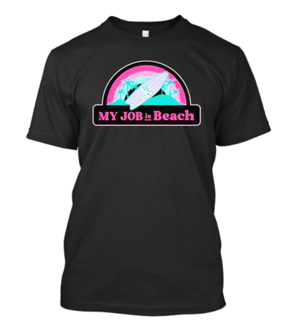 MY JOB Is Beach Ken Barbie Surfing Palm Trees Retro Sunset T-Shirt