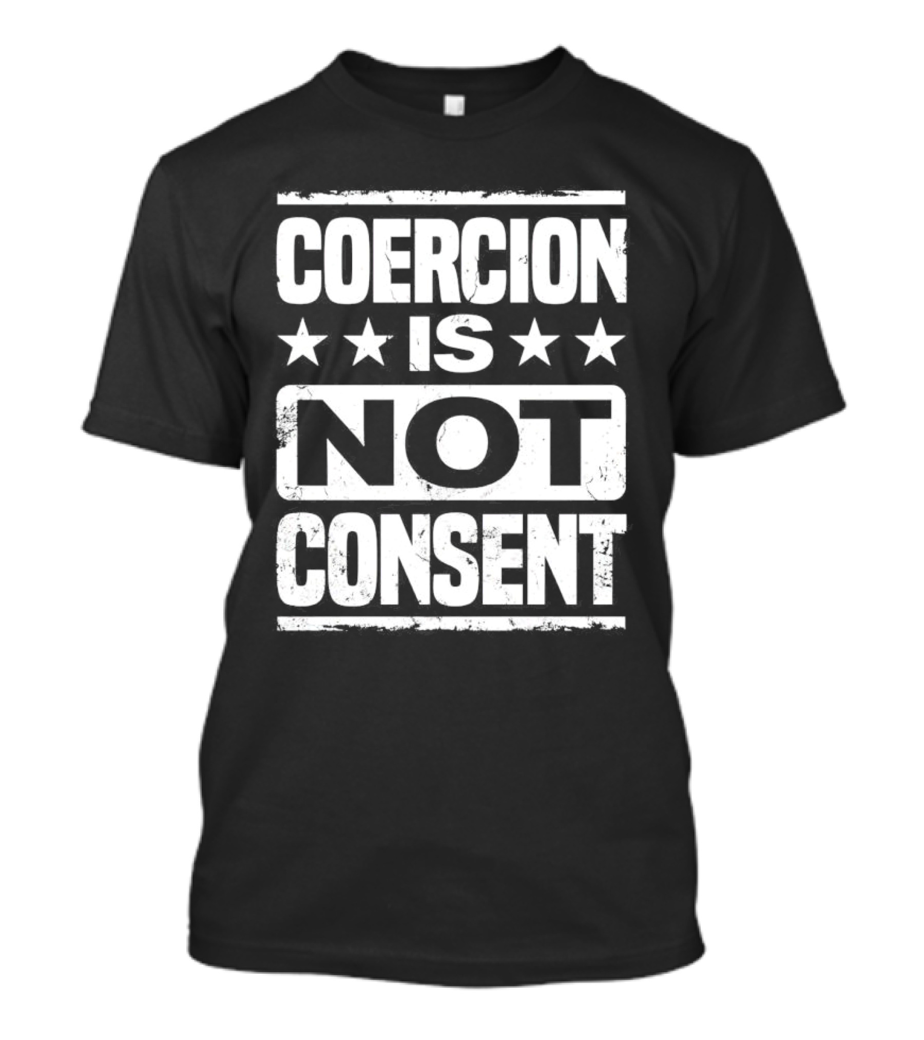 COERCION IS NOT CONSENT Stars T-Shirt