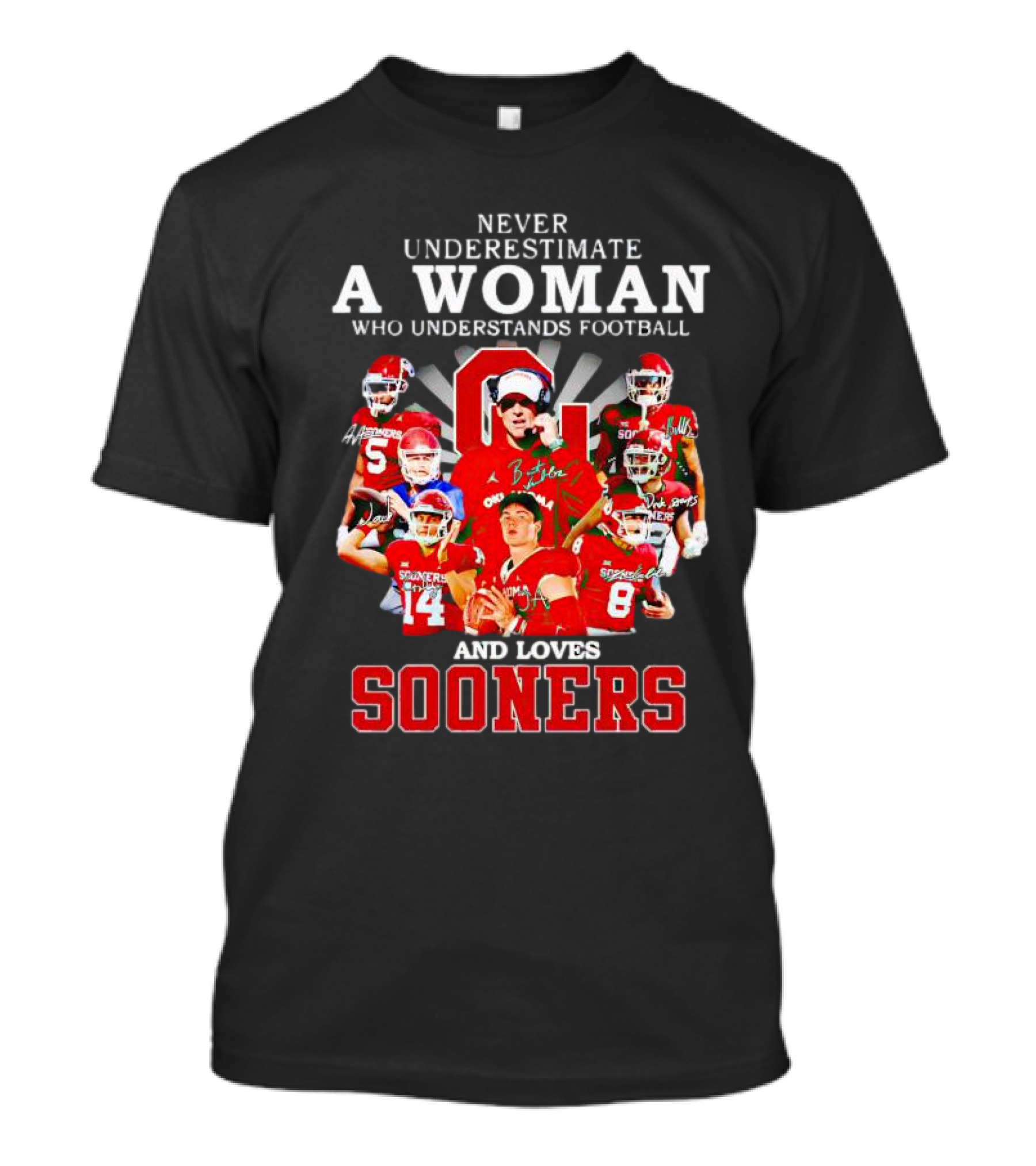 Never Underestimate A Woman Who Understands Football And Loves Sooners Players With Oklahoma T-Shirt