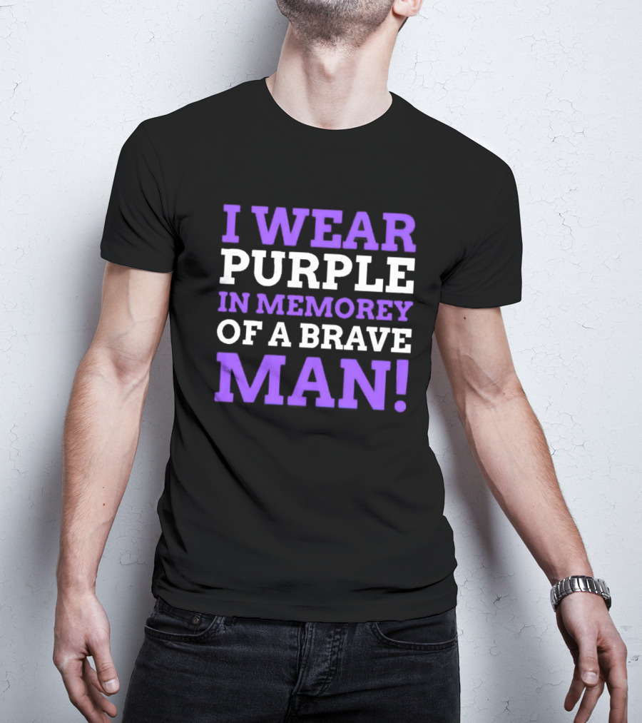 I Wear Purple In Memory Of A Brave Man Purple Heart T-Shirt