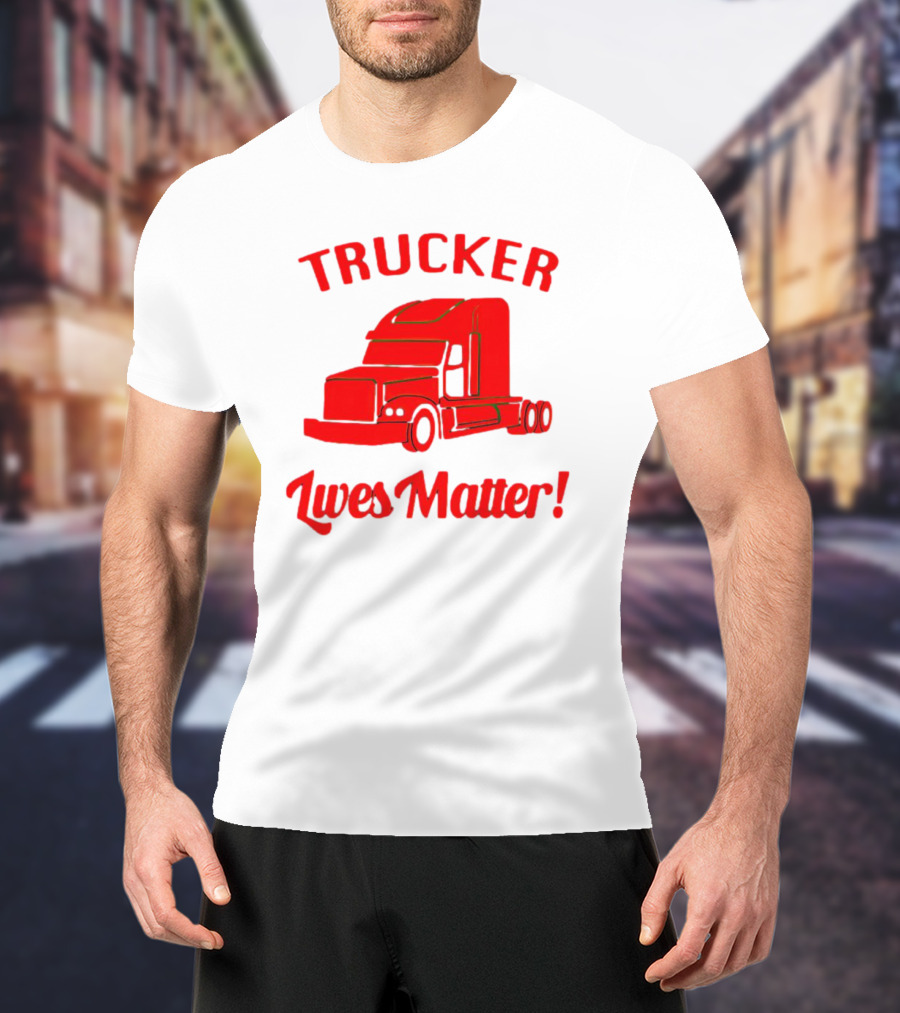 Trucker Lives Matter Bold Red Semi-Truck T-Shirt