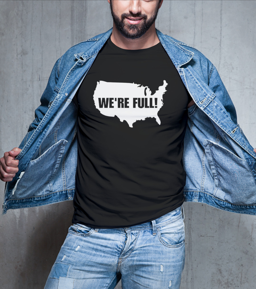 USA Map We're Full T-Shirt