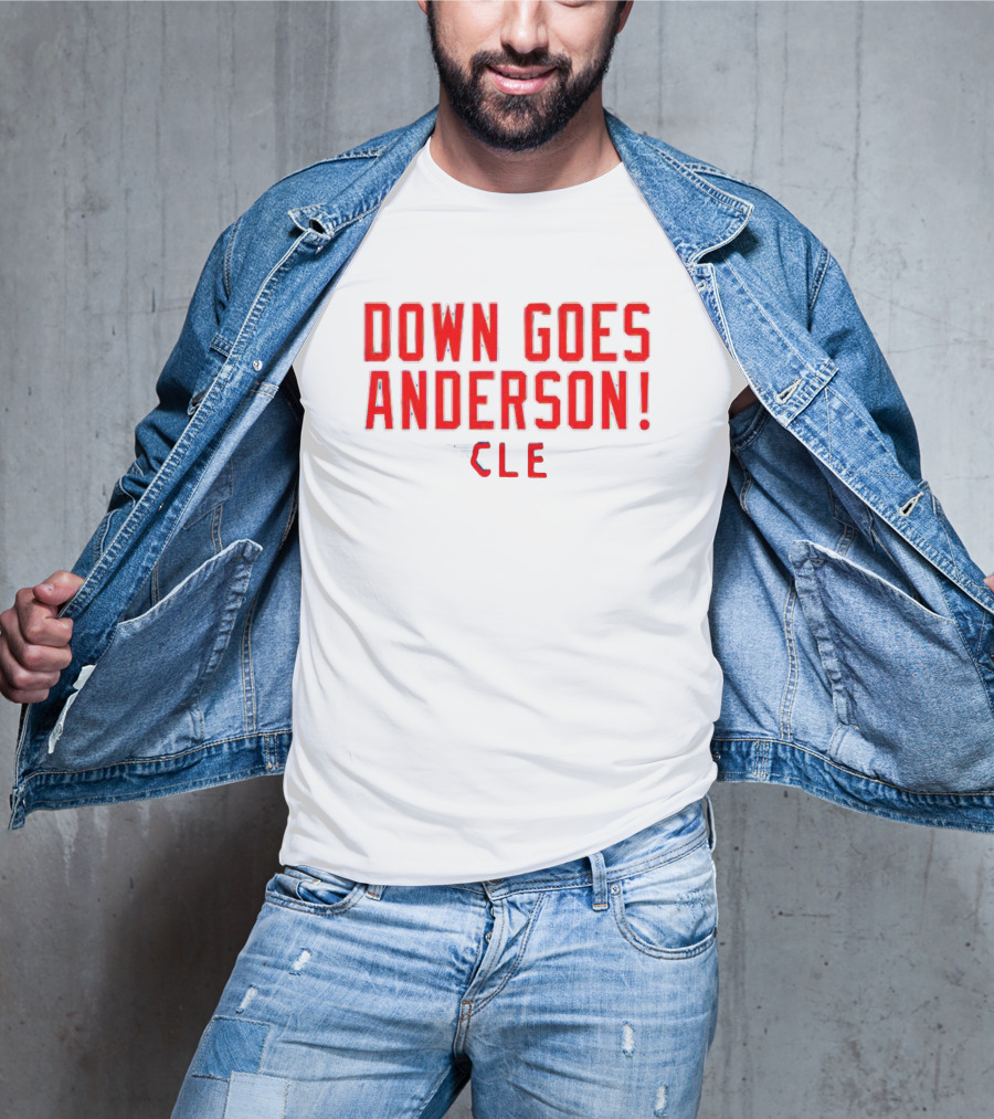 Down Goes Anderson CLE Cleveland Guardians T-Shirt