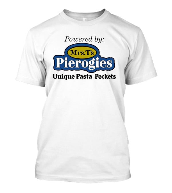Powered By Mrs T’s Pierogies Unique Pasta Pockets T-Shirt