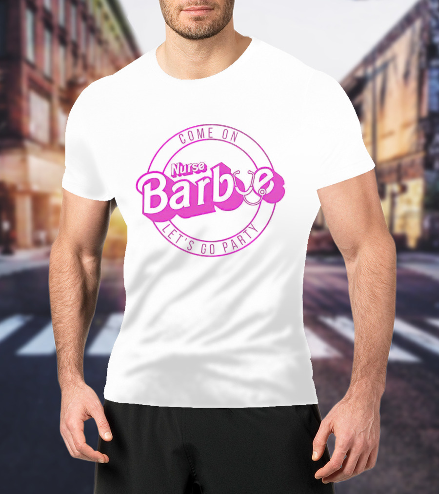 Come On Nurse Barbie Let's Go Party Stethoscope Circle T-Shirt