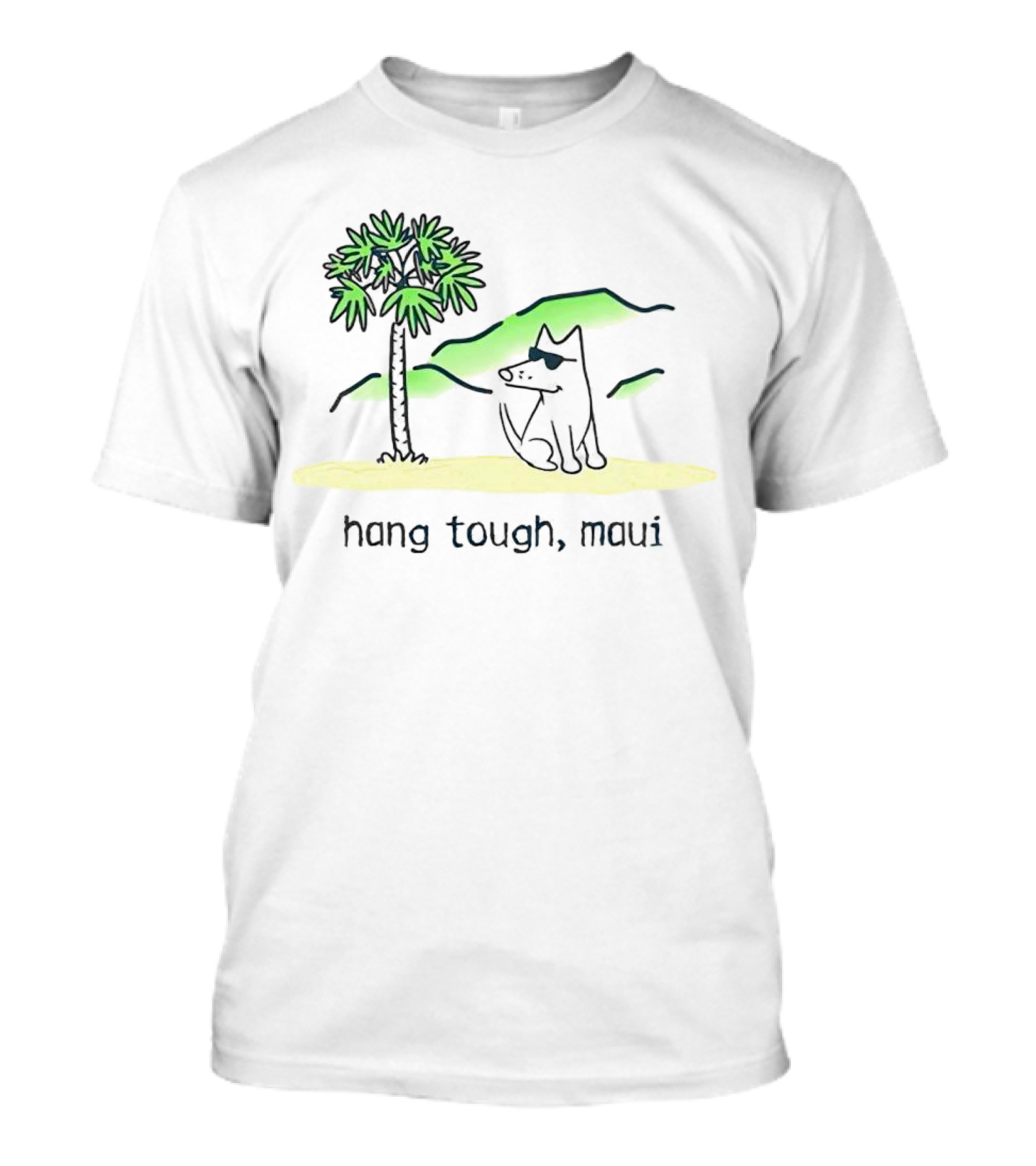 Hang Tough Maui Dog Under Palm Tree T-Shirt