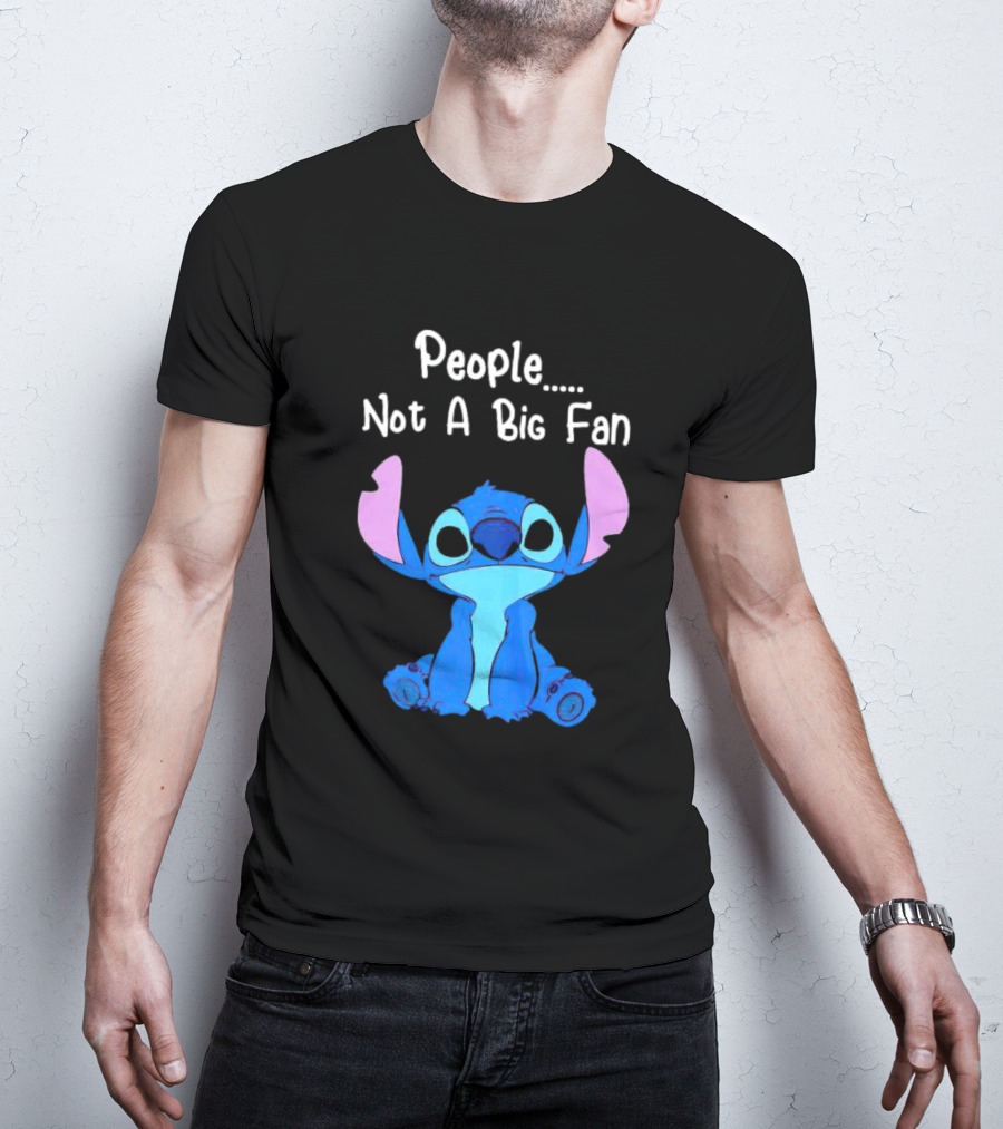Stitch People Not A Big Fan Lilo And Stitch Character Humor T-Shirt
