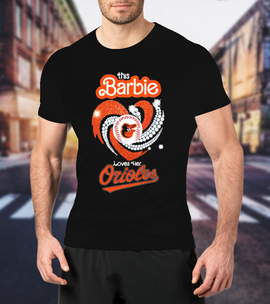 This Barbie Loves Her Orioles Baltimore Baseball Sparkle Heart T-Shirt