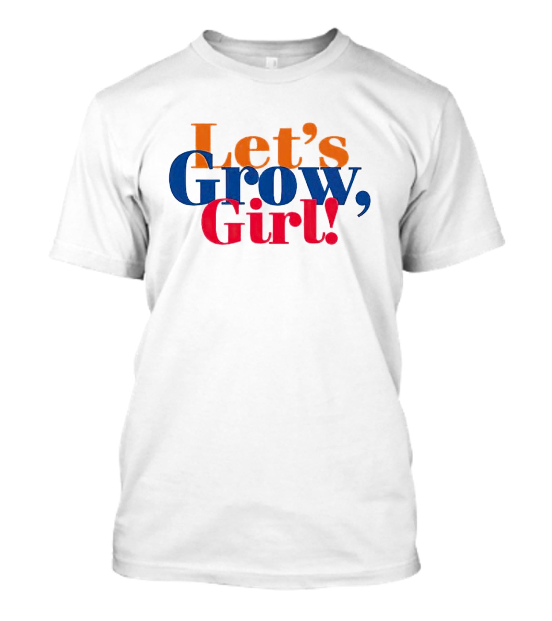 Let's Grow Girl Retro Bold Multicolor Typography T-Shirt