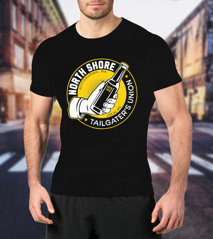 North Shore Tailgater's Union Pittsburgh PA Local 412 Estd 1933 T-Shirt