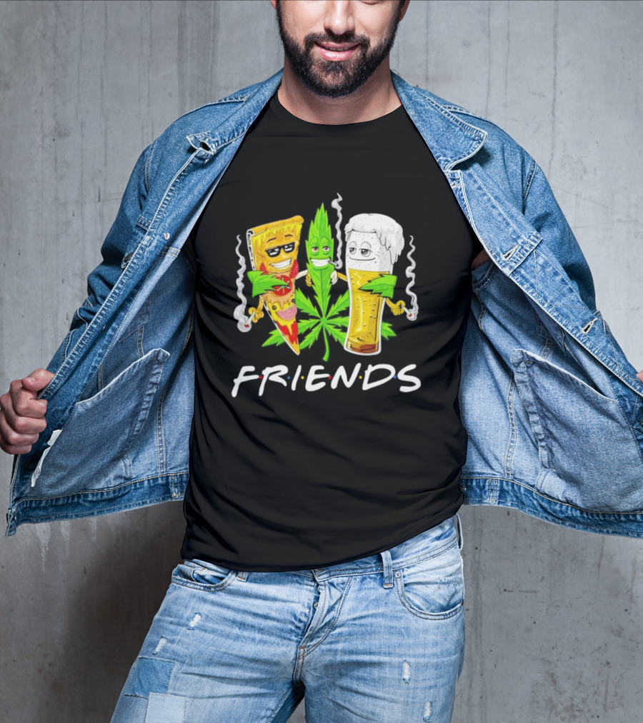 FRIENDS Smoker Stoners Potheads Pizza Weed Beer Smoking T-Shirt