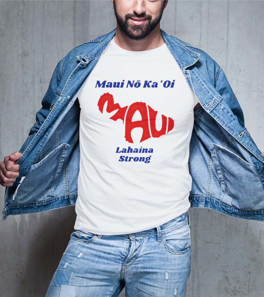 Maui Nō Ka 'Oi Lahaina Strong T-Shirt