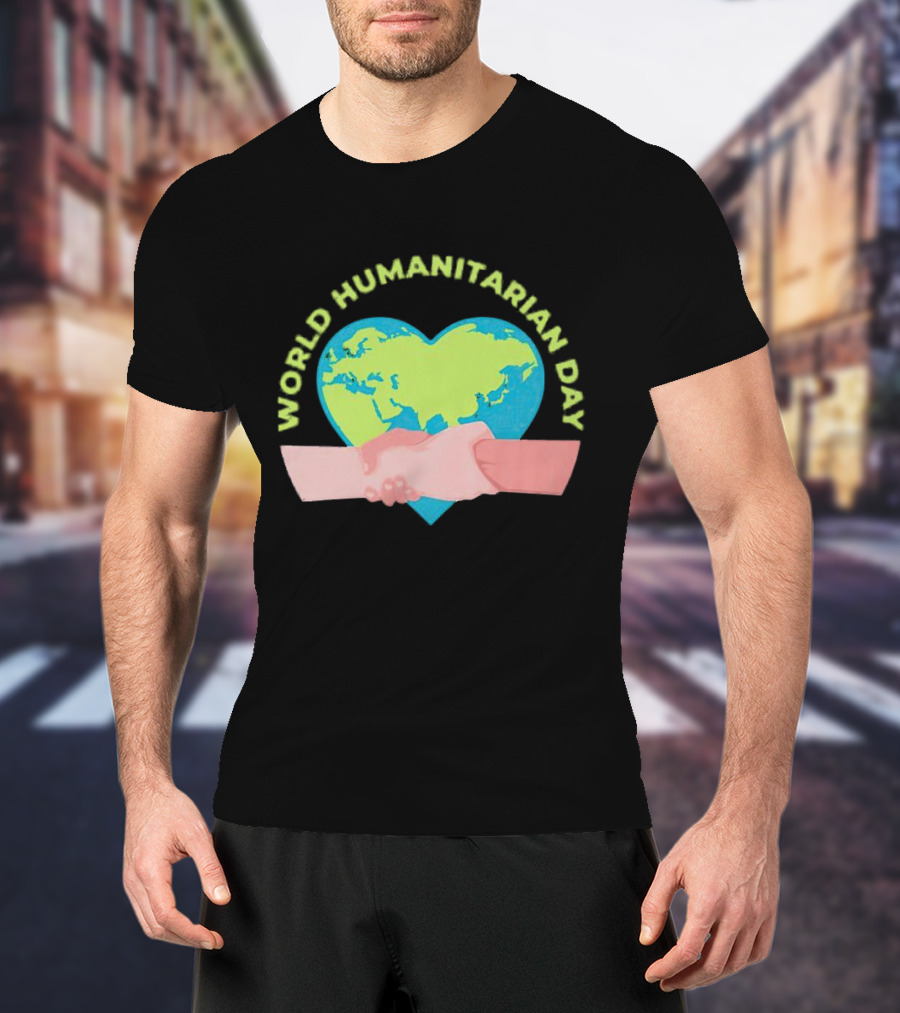 World Humanitarian Day Heart-Shaped Globe And Handshake T-Shirt