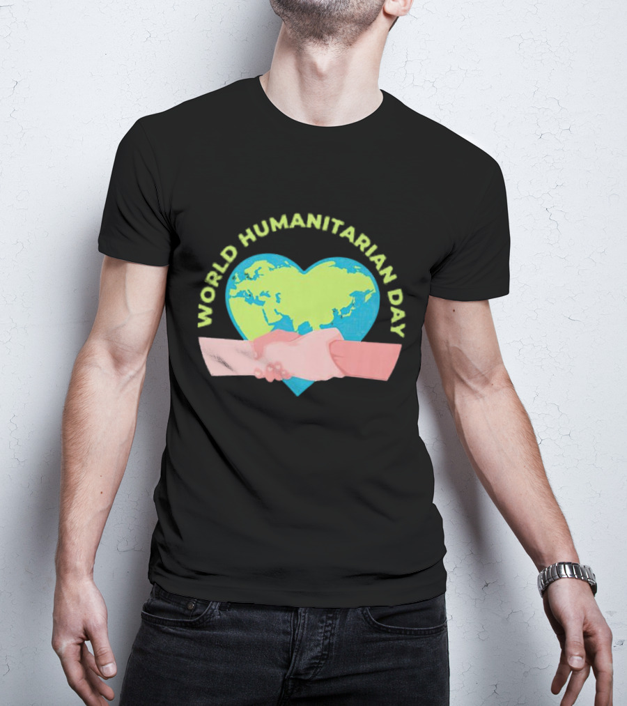 World Humanitarian Day Heart-Shaped Globe And Handshake T-Shirt