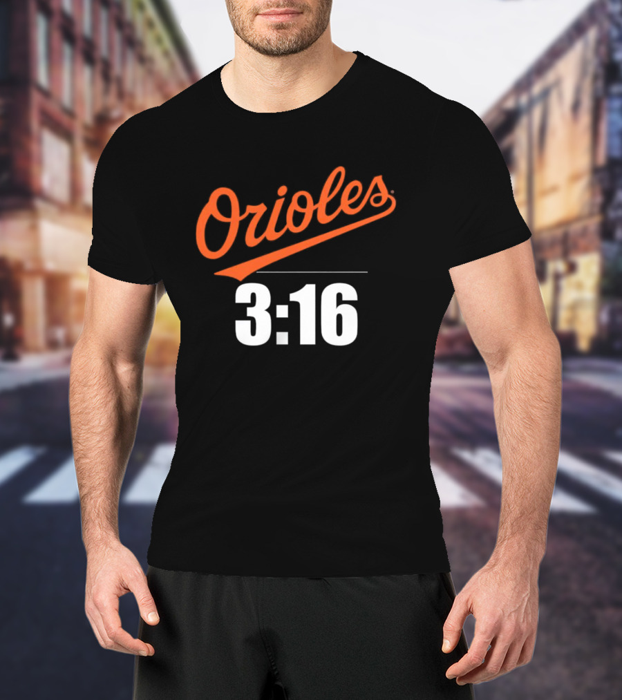 Orioles 3:16 Stone Cold Steve Austin Baltimore Orioles T-Shirt