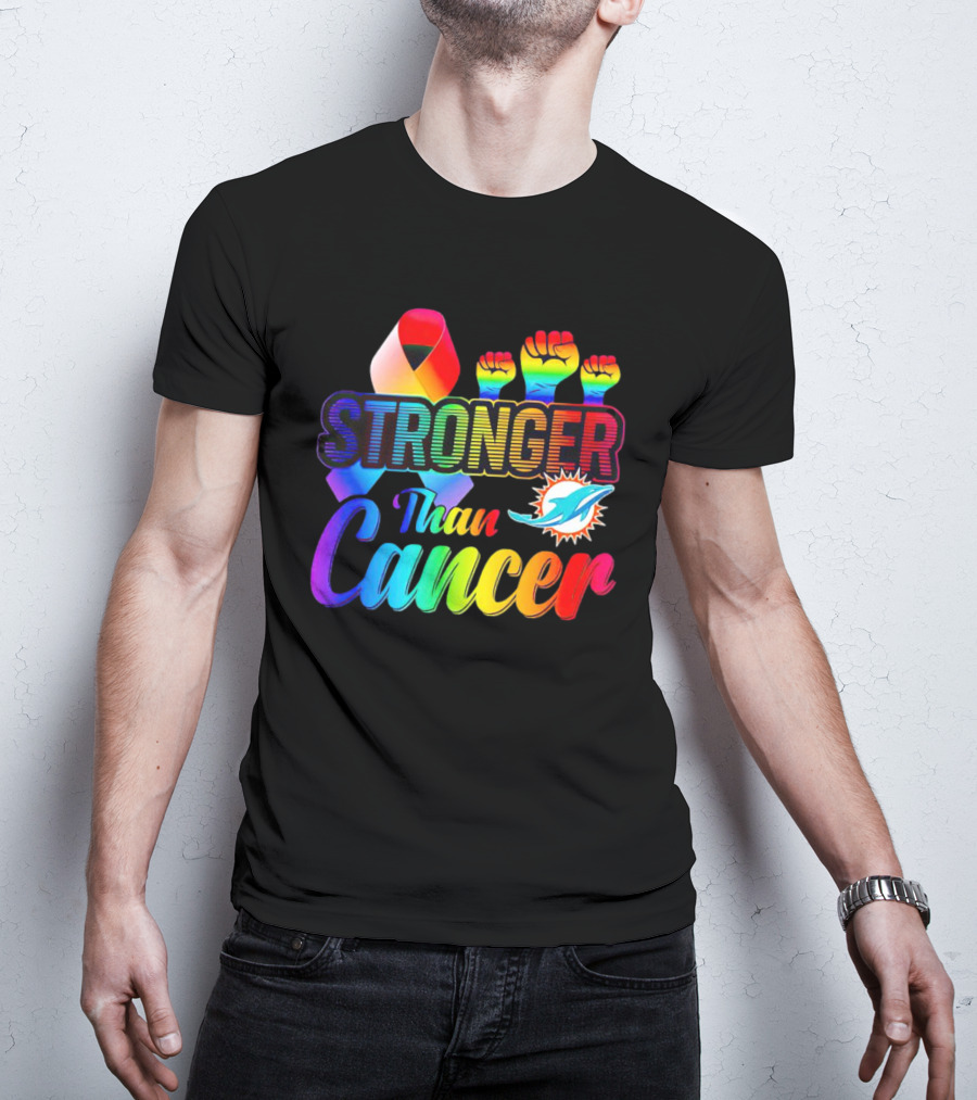Stronger Than Cancer Miami Dolphins Rainbow Ribbon And Fists T-Shirt