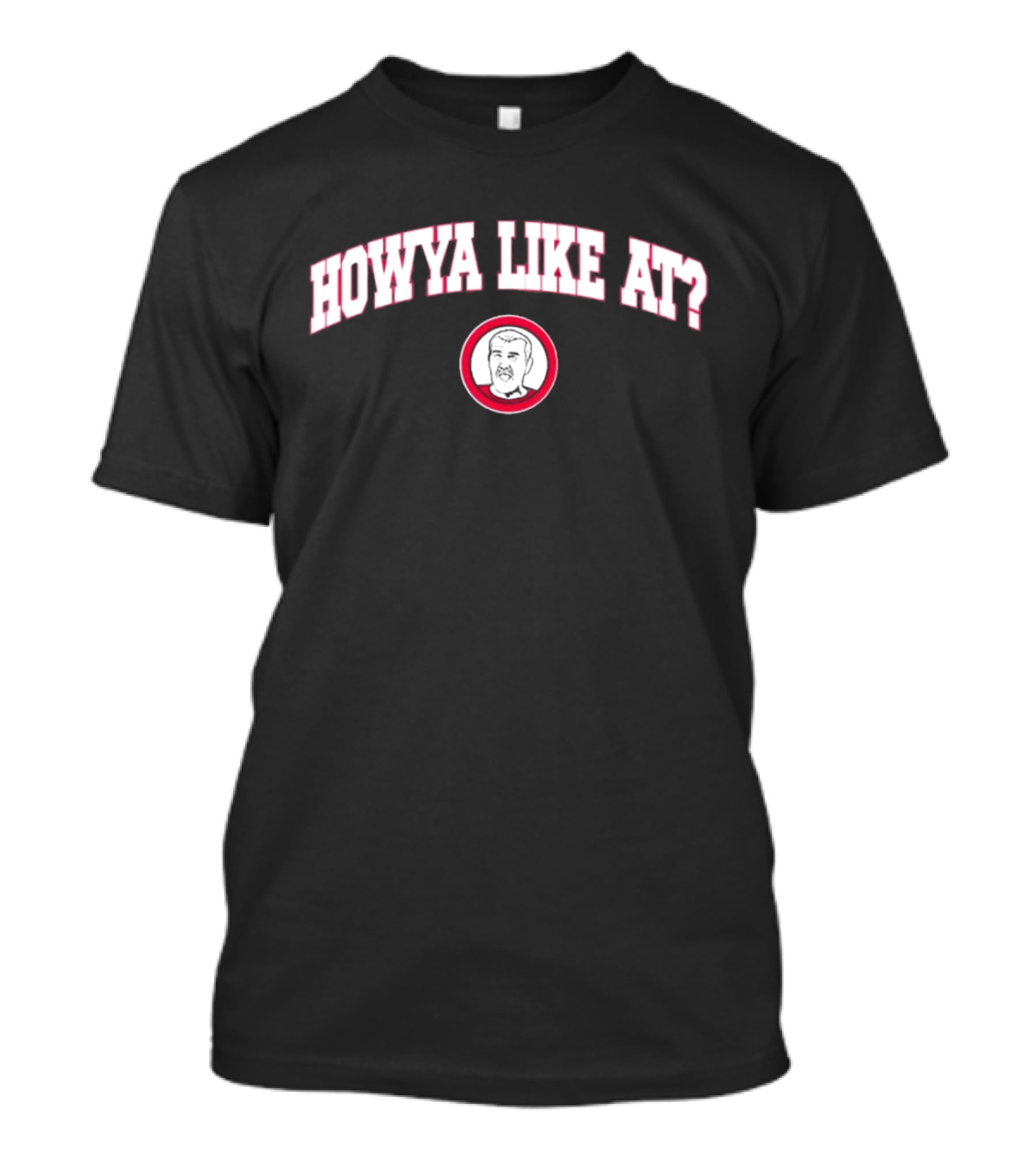 Howya Like At? Red Circle Face T-Shirt