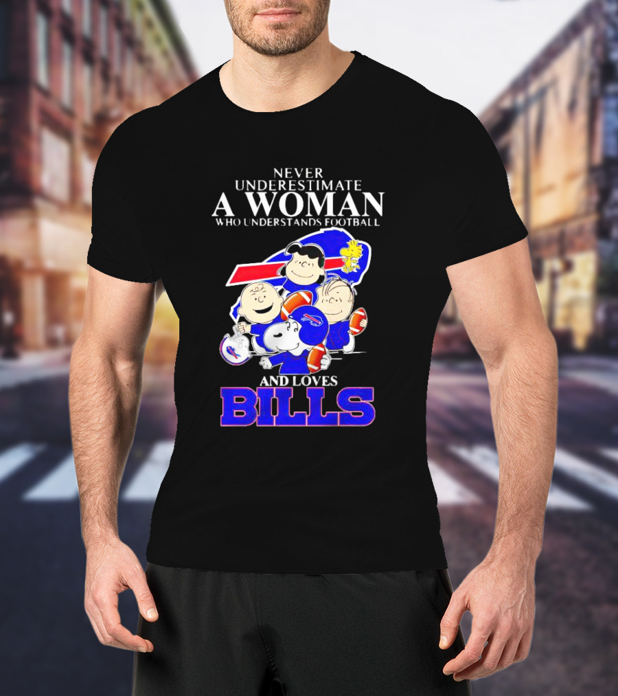 Never Underestimate A Woman Who Understands Football And Loves Bills Peanuts Characters T-Shirt