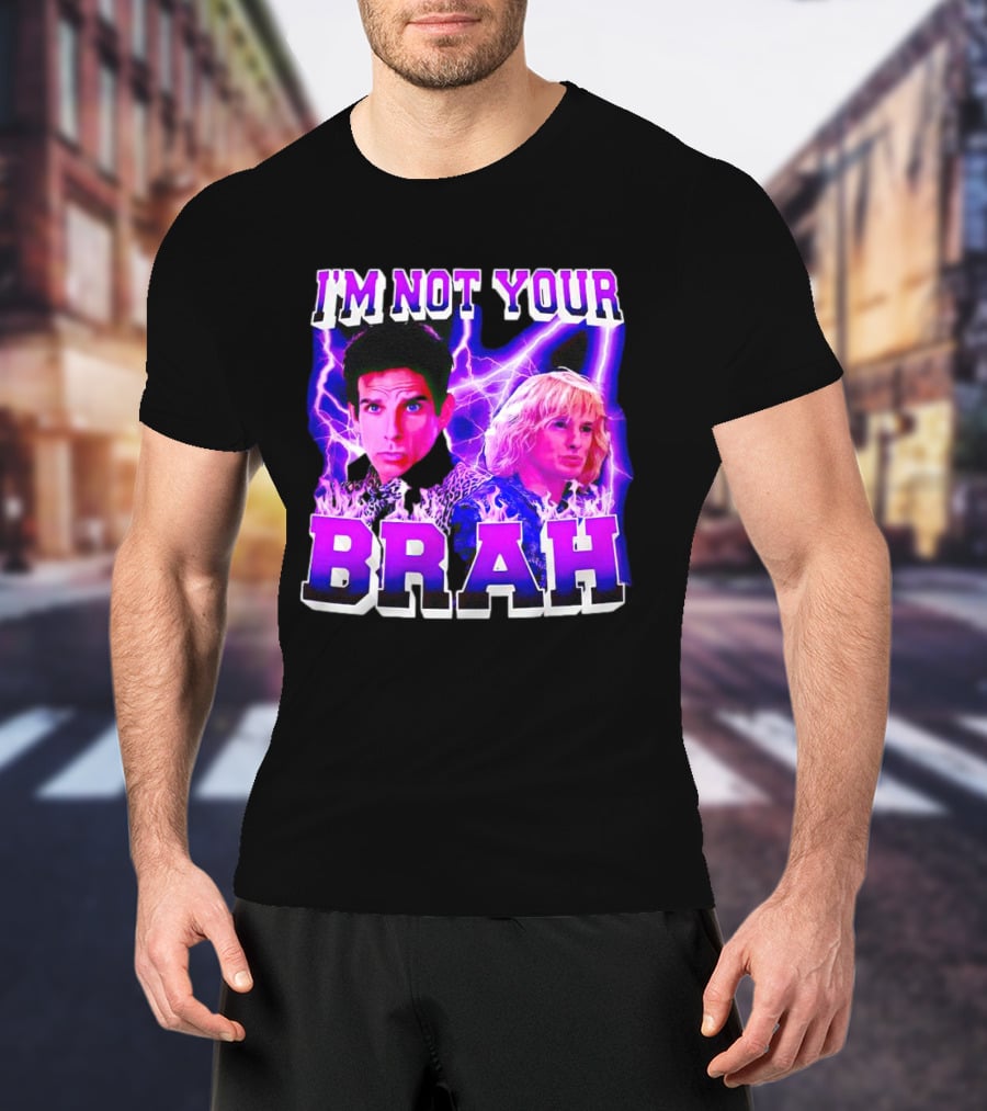 I'm Not Your Brah Zoolander Movie Derek Hansel Lightning T-Shirt