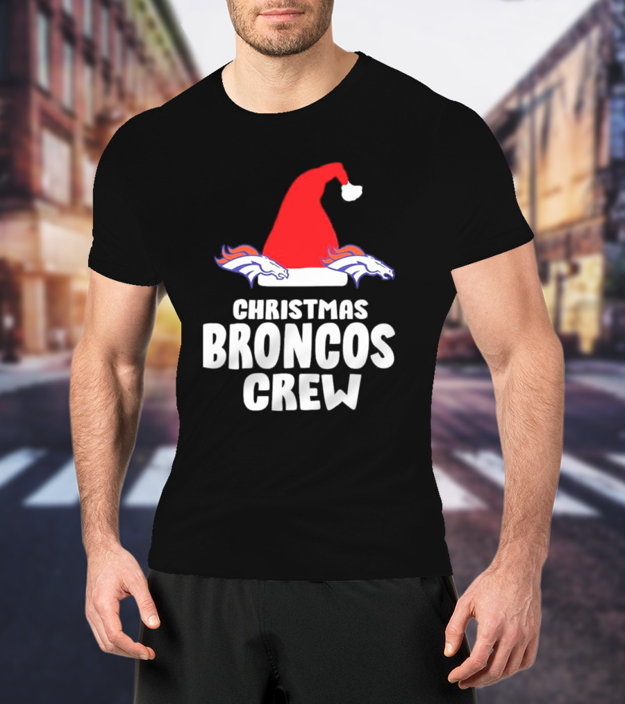 Christmas Broncos Crew Santa Hat T-Shirt